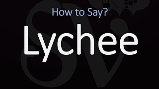 How to Pronounce Lychee CORRECTLY [upl. by Auqinu]