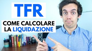 Super Guida al TFR come calcolare la LIQUIDAZIONE [upl. by Eelyr]