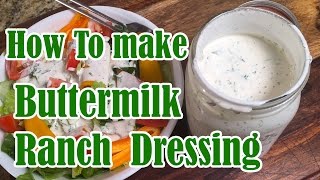 How To Make Buttermilk Ranch Dressing [upl. by Lovato]