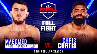 Full Fight  Magomed Magomedkerimov vs Chris Curtis  PFL 4 2019 [upl. by Gassman715]