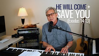 Don Moen  He Will Come and Save You Exodus 141314 [upl. by Shannon244]