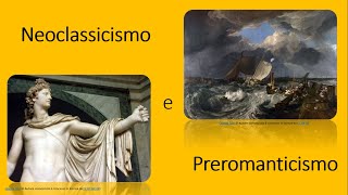 Neoclassicismo e Preromanticismo [upl. by Enaamuj]