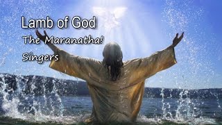 Lamb of God  The Maranatha Singers with lyrics [upl. by Anirroc370]