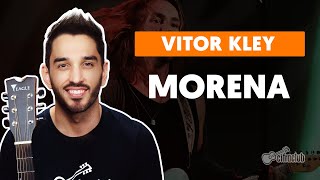 MORENA  Vitor Kley part Bruno Martini aula de violão  Como Tocar no violão [upl. by Phaedra135]