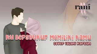 TIDAK AKAN TERGANTI  Cover Kartun Islami  Lirik [upl. by Gilead]