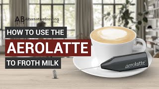 How To Use the AeroLatte To Froth Milk [upl. by Aires]