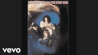 The Guess Who  American Woman Official Audio [upl. by Solon]