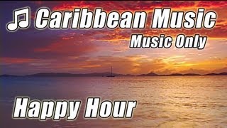 Caribbean Island Music Relaxing Happy Hour Instrumental Tropical Beach Songs Study Playlist Reading [upl. by Maryrose]