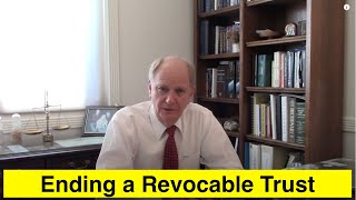 How to End a Revocable Trust [upl. by Ellekram715]