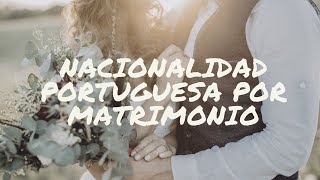 NACIONALIDAD PORTUGUESA POR MATRIMONIO [upl. by Llenreb]