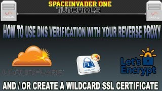 How to Use DNS Verification with your Reverse Proxy amp use a Wildcard SSL Certificate [upl. by Peppie]