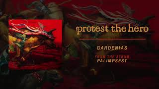 Protest The Hero  Gardenias Official Audio [upl. by Dix904]