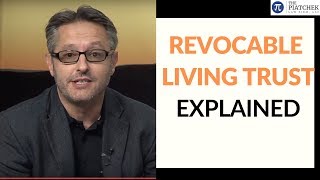 Revocable Living Trusts Explained by Estate Planning Attorney [upl. by Sofko]