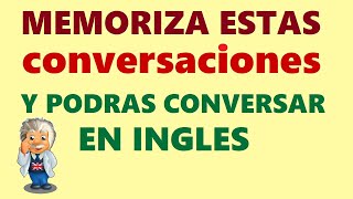 Memoriza Estas 70 Conversaciones y Podrás CONVERSAR en INGLES Aprender ingles basico [upl. by Myrvyn]