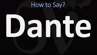 How to Pronounce Dante CORRECTLY [upl. by Enilamme476]