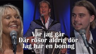 Var jag går  Där rosor aldrig dör  Jag har en boning  Jard Carina och Magnus Samuelson [upl. by Lerak]