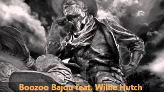 Boozoo Bajou feat Willie Hutch  Second To None [upl. by Antoinette]