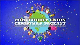 2013 Credit Union Christmas Pageant [upl. by Adnala931]