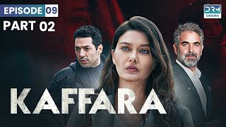 Kaffara  Redemption  Episode 09  Part 2  Turkish Drama In Urdu  UB1O [upl. by Kalasky]