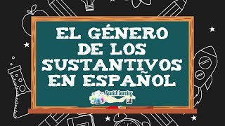 El Género de los Sustantivos en Español [upl. by Laleb]