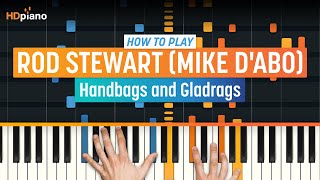 How to Play quotHandbags and Gladragsquot by Rod Stewart Mike dAbo  HDpiano Part 1 Piano Tutorial [upl. by Garnet]