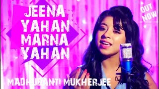 Jeena Yahan Marna Yahan  MADHUBANTI MUKHERJEE  MERA NAAM JOKER  MUKESH  Acoustic Song [upl. by Spike]