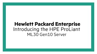 Introducing the HPE ProLiant ML30 Gen10 Server [upl. by Tegirb880]