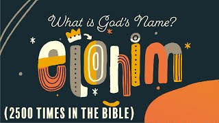 Names of God in the Bible  ELOHIM [upl. by Leibrag]