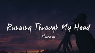 Monsoon  Running Through My Head Official Lyric Video [upl. by Aed]