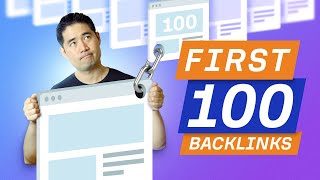 How to Get your First 100 Backlinks [upl. by Yenittirb]