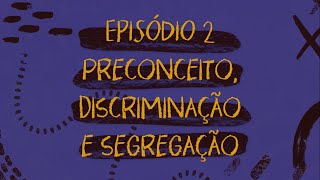 Preconceito discriminação e segregação [upl. by Gant]