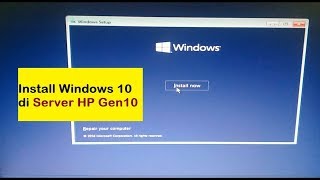 Install Windows 10 di Server HP ML30 G10 [upl. by Ellingston]