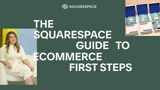 The Squarespace Guide to Ecommerce First Steps [upl. by Mensch814]