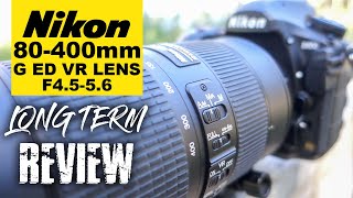 Nikon 80400mm F4556 G ED VR Lens  Long Term Review [upl. by Wise]