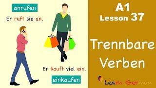 Learn German  Trennbare Verben  Separable verbs  German for beginners  A1  Lesson 37 [upl. by Con]