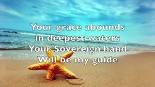 Oceans Where Feet May Fail Hillsong United  Lyrics [upl. by Eissim]