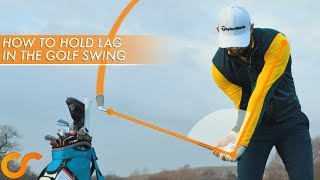 HOW TO HOLD LAG IN THE GOLF SWING [upl. by Dammahom]