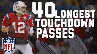 Tom Bradys 40 Longest Touchdown Passes  NFL Highlights [upl. by Sidhu]