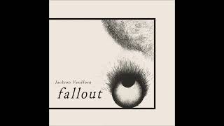 Jackson VanHorn ►Fallout [upl. by Tremann]