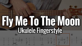 Fly Me To The Moon Ukulele Fingerstyle With Tabs [upl. by Constancy]