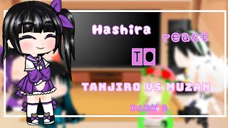 hashira react to tanjiro vs muzanftdemon slayer part 2 TangerineIHM [upl. by Halilak826]