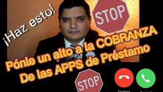 Detén la cobranza de las Apps de préstamo haz esto [upl. by Tanah]