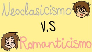 Neoclasicismo vs Romanticismo [upl. by Inatirb209]