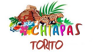 Chiapas  Torito [upl. by Ttiwed]