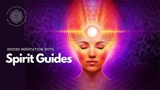 Connect with Spirit Guides Guided Meditation [upl. by Anead]