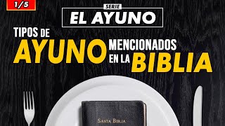 EL AYUNO  Tipos de AYUNO Mencionados en la Biblia 15 [upl. by Haela326]