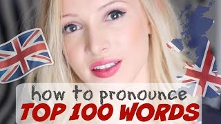 Pronounce the 100 Most Common English Words PERFECTLY  British English Pronunciation [upl. by Cheffetz713]