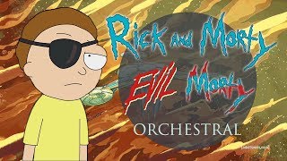 Evil Morty Theme For the Damaged Coda  Orchestral Cover [upl. by Townie521]