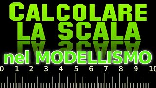 TUTORIAL MODELLISMO Come calcolare la scala di riproduzione o scala di riduzione [upl. by Arahsat53]