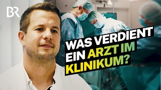 Anstrengender Alltag im Krankenhaus Das verdient ein Arzt  Lohnt sich das  BR [upl. by Sinegold]